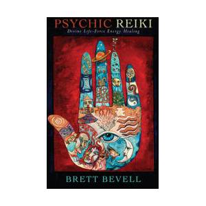 Psychic Reiki | Brett Bevell (ISBN: 9781939681843)