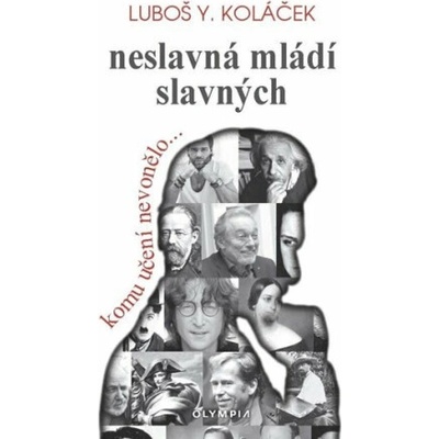 Neslavná mládí slavných: Komu učení nevonělo.....