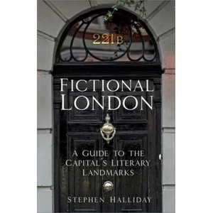 Fictional London | Stephen Halliday (ISBN: 9780750994057)