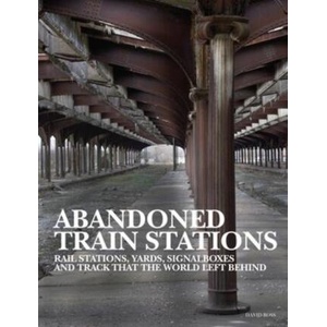 Abandoned Train Stations | David Frost (ISBN: 9781838861995)