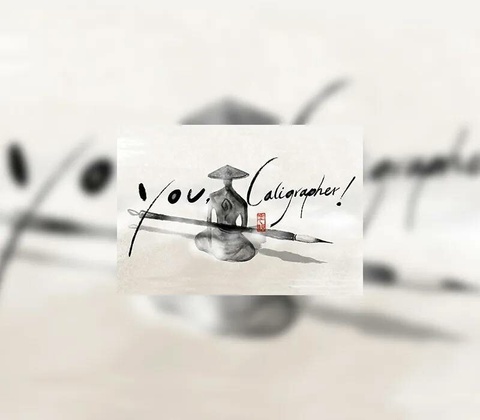 You, Calligrapher
