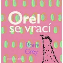 Orel se vrací - Grey Romi