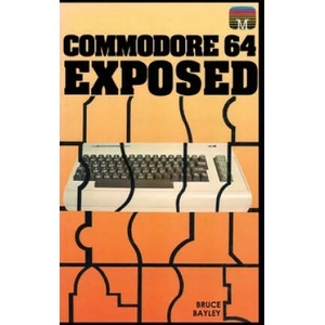 Commodore 64 Exposed | Bruce Bayley (ISBN: 9781789822236)