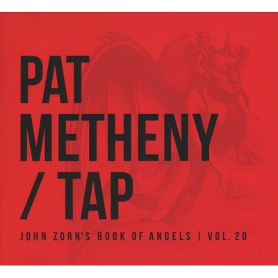 Pat Metheny - Tap - John Zorn's Book Of Angels, Vol. 20