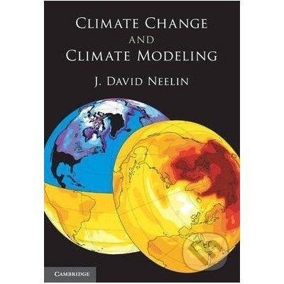Climate Change and Climate Modeling - David J. Neelin