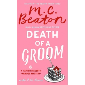 Death of a Groom | M. C. Beaton, R W Green (ISBN: 9781408722749)