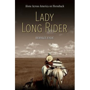 Lady Long Rider: Alone Across America on Horseback | Bernice Ende (ISBN: 9781560377221)