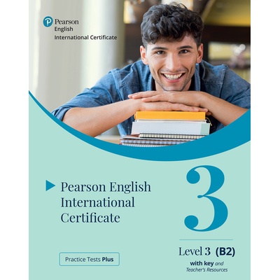 Practice Tests Plus PTE General Level 3 B2 with key for Teachers