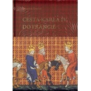 Knihy Cesta Karla IV. do Francie František Šmahel