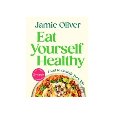 Eat Yourself Healthy - Jamie Oliver