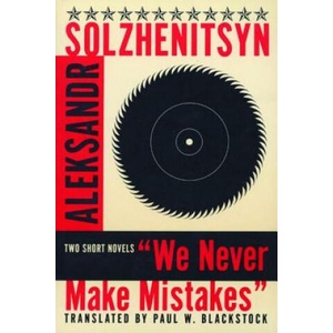 We Never Make Mistakes | Aleksandr Isaevich Solzhenitsyn, Paul W. Blackstock (ISBN: 9780393314748)