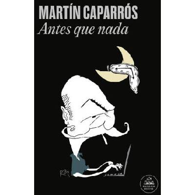 ANTES QUE NADA | CAPARROS, MARTIN