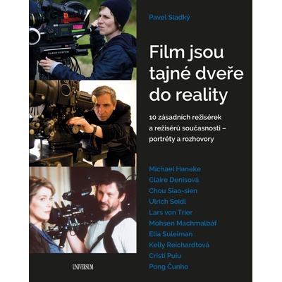 Tajné dveře do reality - 10 zásadních filmových režisérek a režisérů současnosti - Pavel Sladký
