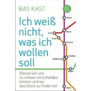 Ich weiß nicht, was ich wollen soll | Bas Kast (2013)