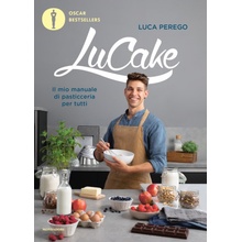 LuCake. Il mio manuale di pasticceria per tutti