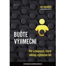 Buďte výjimeční - Pět schopností, které odlišují výjimečné lidi