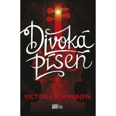 Divoká píseň - Victoria Schwab