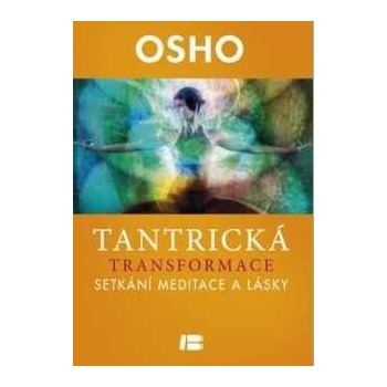 Tantrická transformace - Osho