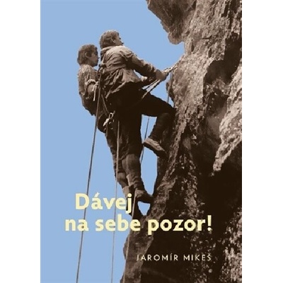 Dávej na sebe pozor!