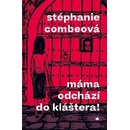Máma odchází do kláštera!