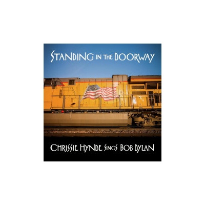 HYNDE, CHRISSIE - STANDING IN THE DOORWAY: CHRISSIE HYNDE SINGS BOB DYLAN CD