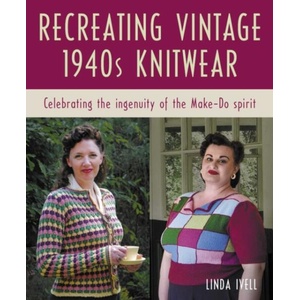 Recreating Vintage 1940s Knitwear | IVELL LINDA (ISBN: 9780719845062)