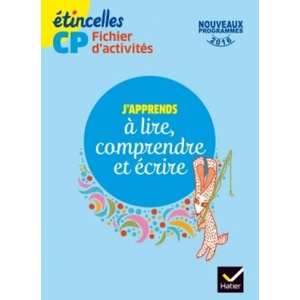 Etincelles CP éd. 2016 J'apprends à lire, comprendre et écrire - Fichier d'activités (ISBN: 9782218993091)