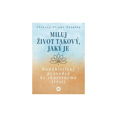 Miluj život takový, jaký je