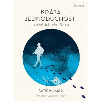 Krása jednoduchosti - Satiš Kumár