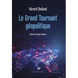 Le Grand tournant géopolitique | Gérard Chaliand (ISBN: 9782251456645)