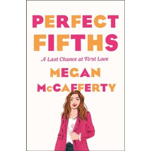 Perfect Fifths: A Jessica Darling Novel | Megan McCafferty, Rebecca Serle (ISBN: 9781250781871)