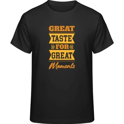 Premium Tričko Design Great Taste for Great Moments Černá