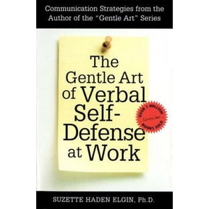 The Gentle Art of Verbal Self-Defense at Work | Suzette Haden Elgin (ISBN: 9780735200890)