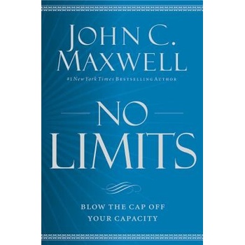 No Limits - Blow the CAP Off Your Capacity Maxwell John C.Paperback