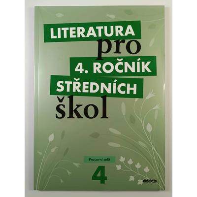 Literatura pro 4. ročník SŠ - pracovní sešit - Andree L. a kolektiv – Hledejceny.cz