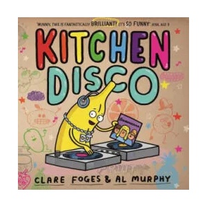 Kitchen Disco | Clare Foges (2015)