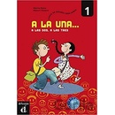 A la una, a las dos... 1 (A1.1) – Libro del alumno - neuveden
