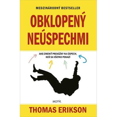Obklopený neúspechmi