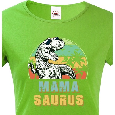 Bezvatriko.cz Dámské tričko pro maminky Mamasaurus Zelená