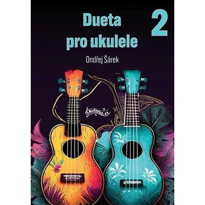 Dueta pre ukulele 2 Ondřej Šárek