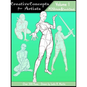 Creative Concepts for Artists: Volume 01: a POSEmuse/SenshiStock collaboration (2020)