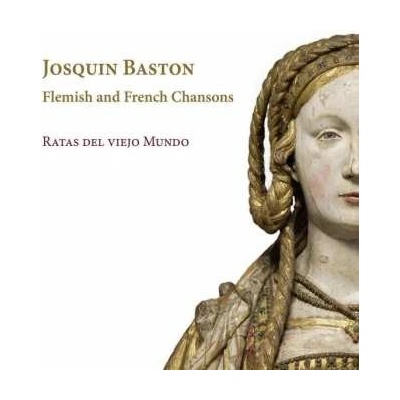 Josquin Baston - Flemish and French Chansons - Digipak CD