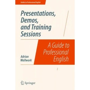 Presentations, Demos, and Training Sessions | Adrian Wallwork (ISBN: 9781493906437)