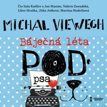 Báječná léta pod psa - Michal Viewegh