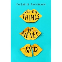 All the Things We Never Said - Yasmin Rahman