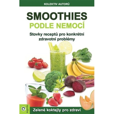 Smoothies podle nemocí - kol.