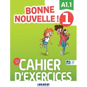 Bonne nouvelle ! 1 - Niv. A1.1 - Cahier + didierfle. app | Alice Sionneau (2021)