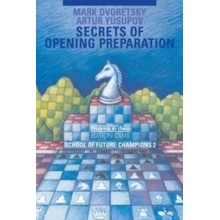 Secrets of Opening Preparation Dvoretsky Mark