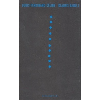 Klaun´s band I. Louis Ferdinand Céline