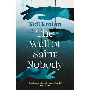 Well of Saint Nobody | Neil Jordan